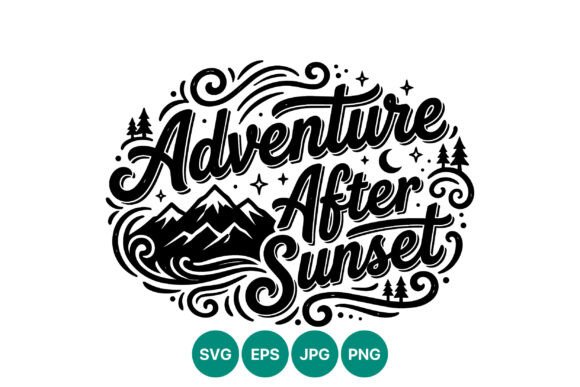 Adventure After Sunset Calligraphy
